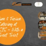 Indian & Fusion Catering at OASIS Party