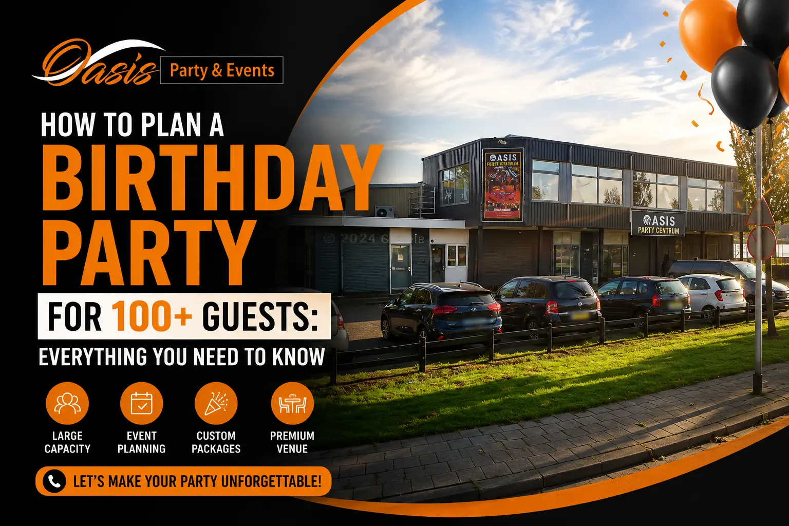 How to Plan a Birthday Party for 100+ Guests: Everything You Need to Know